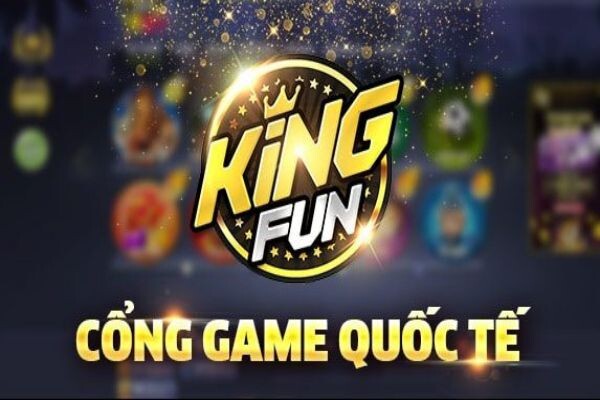 Kingfun là cổng game đã có thâm niên lâu năm trên thị trường